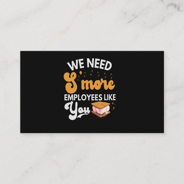 We need S'more Employees like You Funny Camping Enclosure Card (Front)