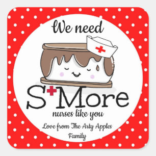 we need s'more Nurse appreciation week sticker