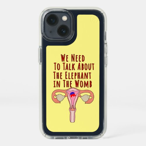 We Need to Talk About The Elephant In The Womb Speck iPhone 13 Case