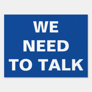 We Need to Talk' Sign - Start the Conversation