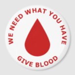 We Need What You Have, Give Blood Magnet