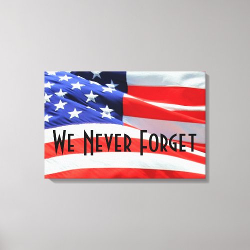 We Never Forget American Flag Memorial Day USA Canvas Print