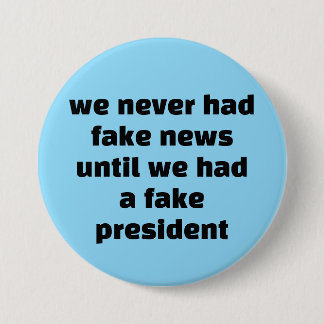 we never had fake news... button