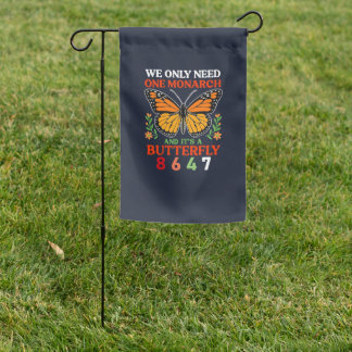we only need one monarch garden flag