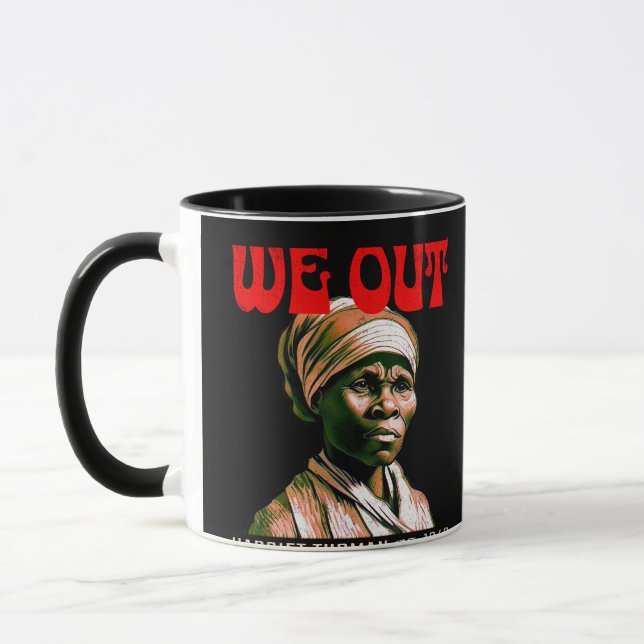 We Out--Harriet Tubman Black History Month Mug (Left)