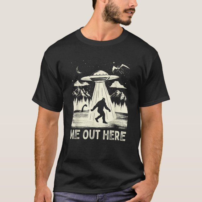 We Out Here Funny Bigfoot Mothman Cryptid UFO Abdu T-Shirt (Front)