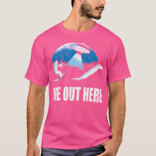 We Out Here Nessie Hunting Bigfoot Sasquatch T-Shirt