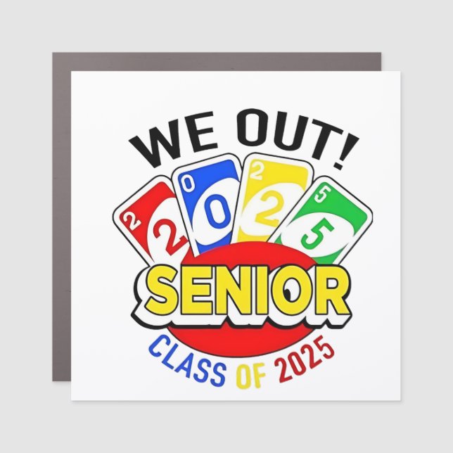 We Out Senior 2025 Gambling Game Graduation  Car Magnet (Front)