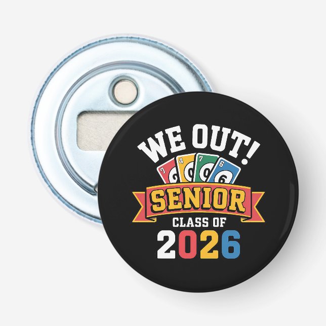 We Out Senior Class Of 2026 Bottle Opener (Front)