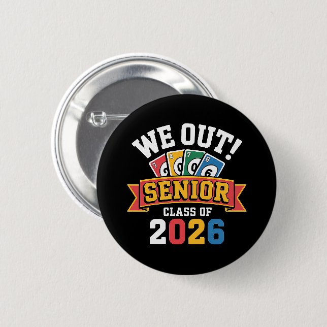 We Out Senior Class Of 2026 Button (Front & Back)