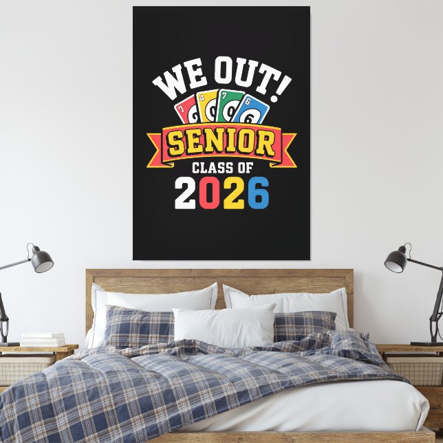 We Out Senior Class Of 2026 Canvas Print (Insitu(Bedroom))
