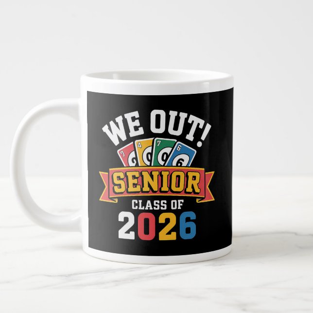 We Out Senior Class Of 2026 Giant Coffee Mug (Left)