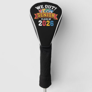 We Out Senior Class Of 2026 Golf Head Cover
