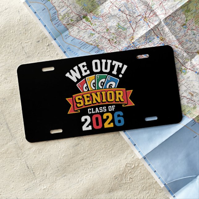 We Out Senior Class Of 2026 License Plate (In Situ)
