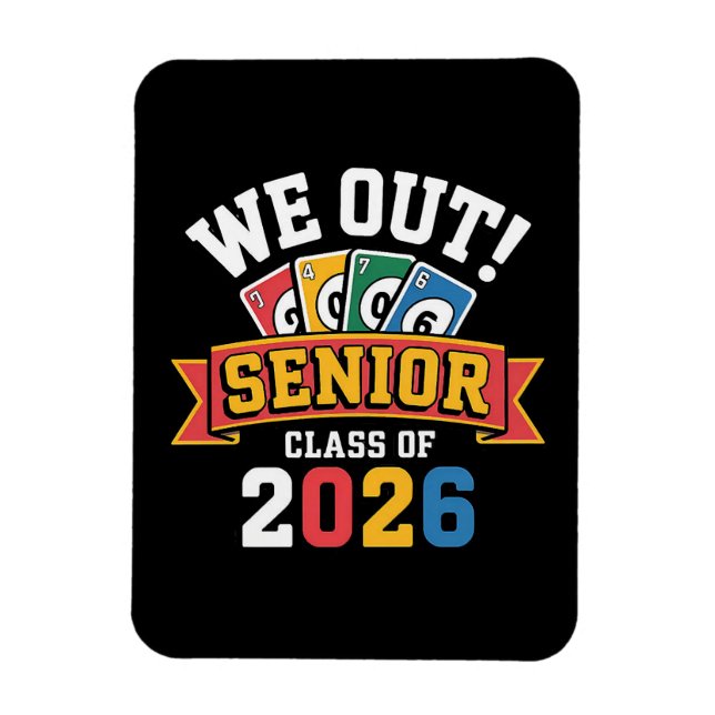 We Out Senior Class Of 2026 Magnet (Vertical)