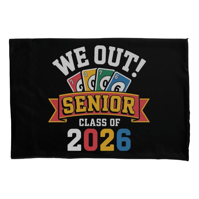 We Out Senior Class Of 2026 Pillow Case (Front)