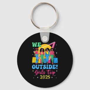 We Outside Girls Trip 2025 Afro Girls Black Women Keychain