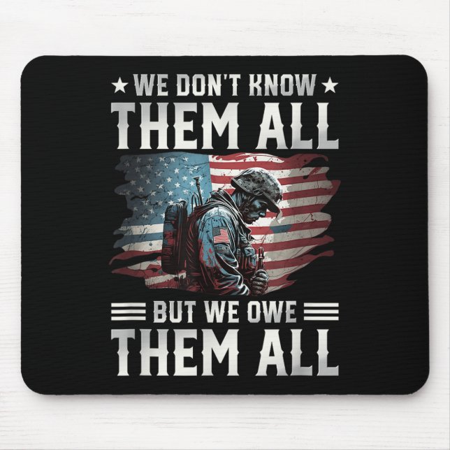 We Owe Them All With American Flag Memorial Day  Mouse Pad (Front)