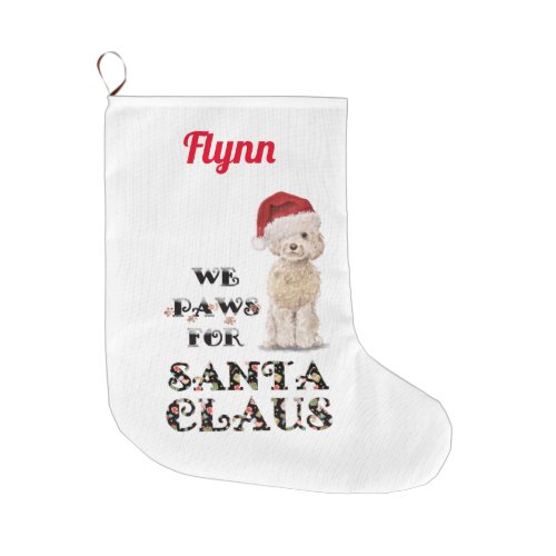 We paws for Santa Claus golden doodle  Large Christmas Stocking