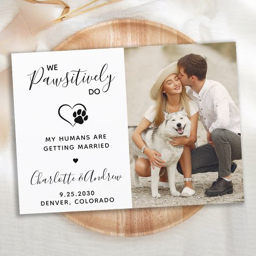 We Pawsitively Do Pet Wedding Photo Dog Save The Date