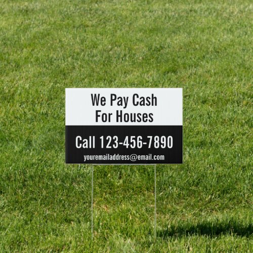 We Pay Cash For Houses Black and White Promotional Sign