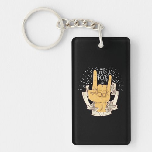 We Play Rock n Roll With Hand Horns And Scrolls Keychain