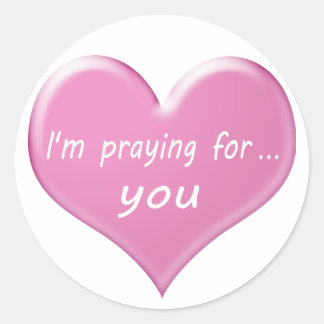 We pray for you , I'm pray for you Classic Round Sticker