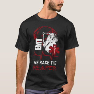 We Race the Reaper I EMT EMS Firefigher Parametri T-Shirt