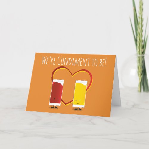 Were Condiment to Be Mustard Ketchup Valentine Holiday Card