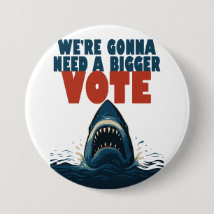 We’re Gonna Need A Bigger Vote button