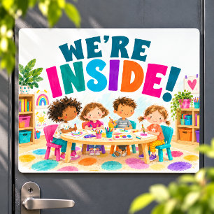 We’re Inside Colorful Daycare Kids Magnetic Sign