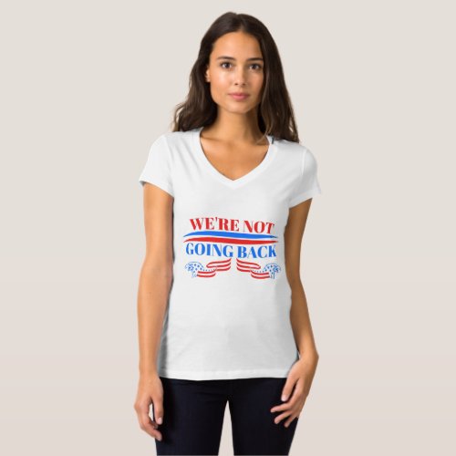 Were not going back Kamala Harris  T_Shirt