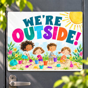 We’re Outside Colorful Daycare Kids Magnetic Sign