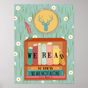 We Read to know We are Not Alone Poster