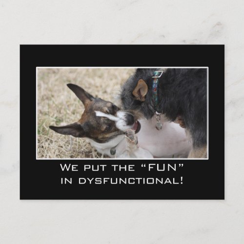 We really put the fun in dysfunctional postcard