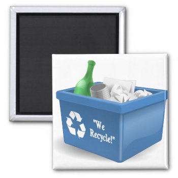 We Recycle Magnet by StuffOrSomething at Zazzle