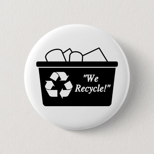 We Recycle Pinback Button (Front)