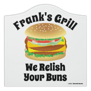 We Relish Your Buns Funny Hamburger Door Sign