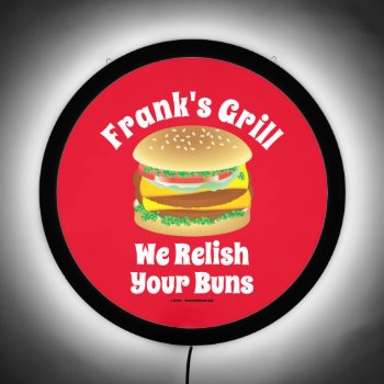 We Relish Your Buns Funny Hamburger Led Sign by BastardCard at Zazzle