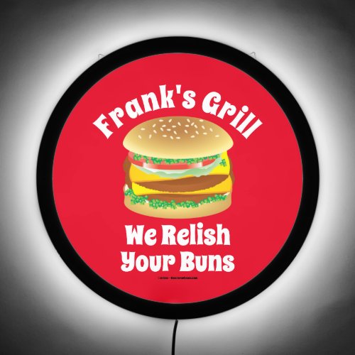 We Relish Your Buns Funny Hamburger LED Sign