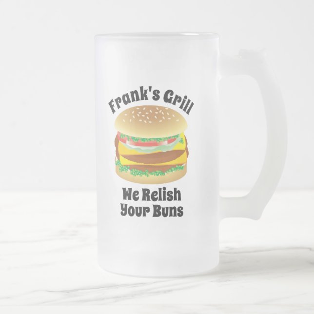 We Relish Your Buns Funny Personalized Hamburger Frosted Glass Beer Mug (Right)
