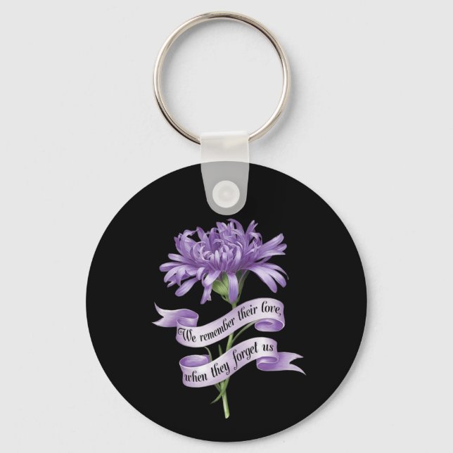 We Remember Their Love When They Forget Us Alz Keychain (Front)