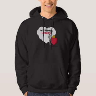 We Repair Hearts Cardiac Care Team Idea Hoodie
