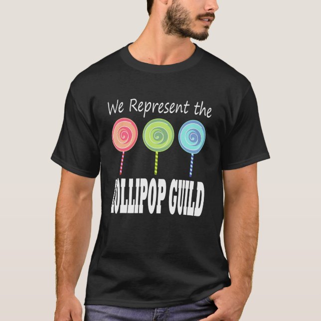 We Represent The Lollipop Guild Wizard Of Oz 1 T-Shirt (Front)