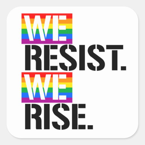 We resist We rise Square Sticker