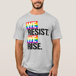 WE RESIST WE RISE T-Shirt