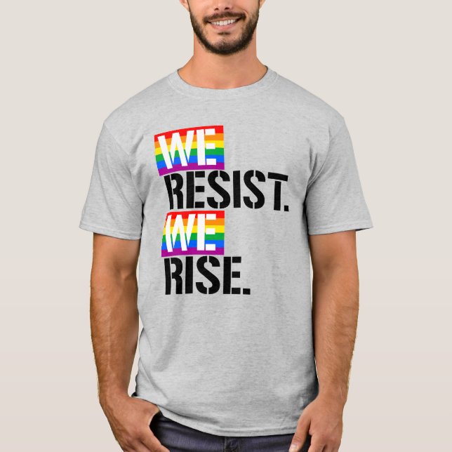 WE RESIST WE RISE T-Shirt (Front)