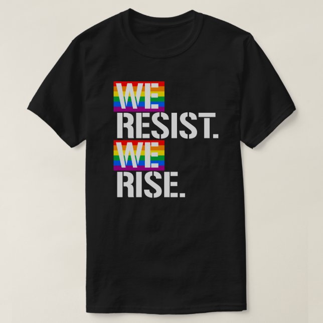 We resist We rise T-Shirt (Design Front)