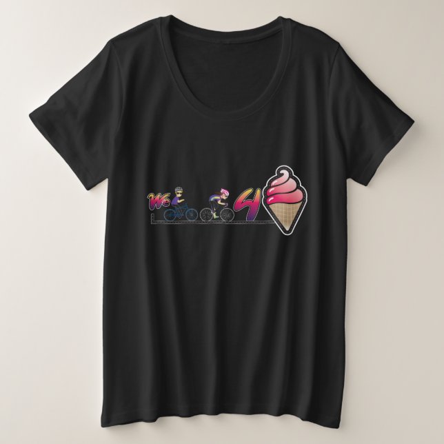 We Ride 4 Ice Cream Plus Size T-Shirt (Design Front)
