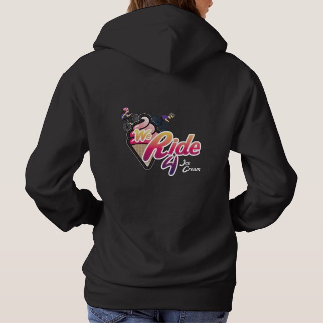 We Ride 4 Ice Cream - Sweatshirt (Back)